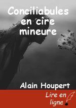 Conciliabules en cire mineure