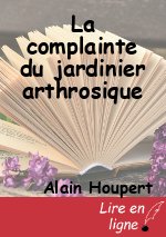 La complainte du jardinier arthrosique