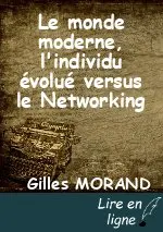 Le monde moderne, l'individu évolué versus  le Networking