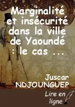 Marginalité et insécurité dans la ville de Yaoundé : le cas de la Poste Centrale et ses environs
