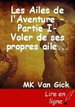 Les Ailes de l'Aventure -Partie I- Voler de ses propres ailes