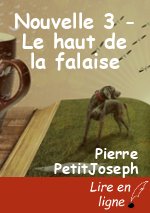 Nouvelle 3 - Le haut de la falaise