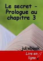 Le secret - Prologue au chapitre 3
