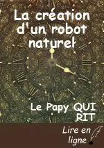 La création d'un robot naturel
