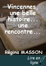 Vincennes, une belle histoire... une rencontre...