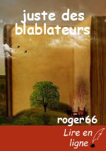 juste des blablateurs