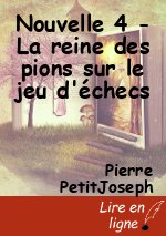 Nouvelle 4 - La reine des pions sur le jeu d'échecs