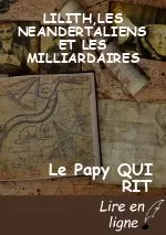 LILITH,LES NEANDERTALIENS ET LES MILLIARDAIRES