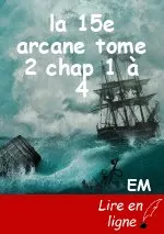la 15e arcane tome 2 chap 1 à 4