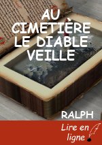 AU CIMETIÈRE LE DIABLE VEILLE