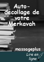 Auto-decollage de votre Merkavah