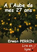 A l'Aube de mes 27 ans
