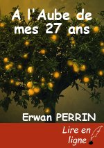 A l'Aube de mes 27 ans
