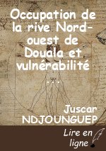 Occupation de la rive Nord-ouest de Douala et vulnérabilité des populations aux inondations