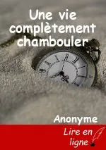 Une vie complètement chambouler