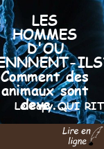 LES HOMMES D'OU VIENNNENT-ILS? Comment des animaux sont devenus des hommes.