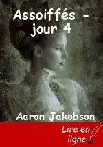 Assoiffés - jour 4