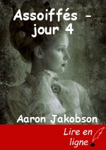 Assoiffés - jour 4