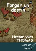 Forger un destin