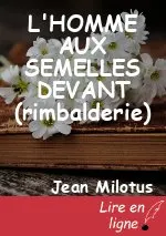 L'HOMME AUX SEMELLES DEVANT (rimbalderie)