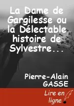 La Dame de Gargilesse ou la Délectable histoire de Sylvestre Courtecuisse