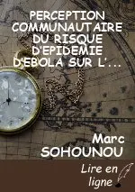 PERCEPTION COMMUNAUTAIRE DU RISQUE D’EPIDEMIE D’EBOLA SUR L’AXE TANGUIETA-PORGA AUTOUR DE LA RESERVE DE LA BIOSPHERE DE LA PENDJARI  (BENIN, AFRIQUE DE L’OUEST)