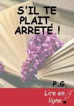 S'IL TE PLAIT, ARRETE !