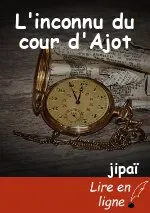 L'inconnu du cour d'Ajot