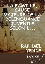 LA FAMILLE, CAUSE MAJEURE DE LA DELINQUANCE JUVENILE SELON L'APPROCHE PSYCHANALYTIQUE