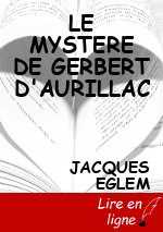 LE MYSTERE DE GERBERT D'AURILLAC