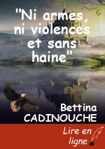 "Ni armes, ni violences et sans haine"