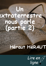 Un extraterrestre nous parle (partie 2)
