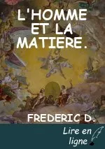L'HOMME ET LA MATIERE.