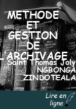 METHODE ET GESTION DE L’ARCHIVAGE