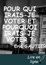 POUR QUI IRAIS-JE VOTER ET POURQUOI IRAIS-JE VOTER ?