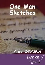 One Man Sketches