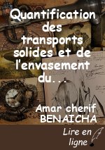 Quantification des transports solides et de l’envasement  du barrage de Foum El Gherza (Biskra)