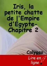 Iris, la petite chatte de l'Empire d'Égypte- Chapitre 2