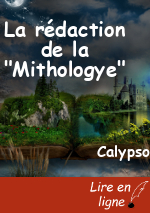 La rédaction de la "Mithologye"