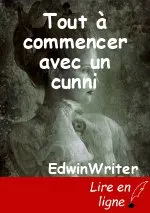 Tout à commencer avec un cunni