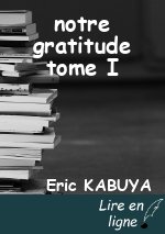notre gratitude tome I