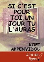 SI C'EST POUR TOI,UN JOUR TU L'AURAS