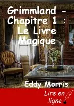 Grimmland - Chapitre 1 : Le Livre Magique