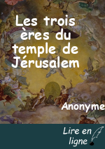 Les trois ères du temple de Jérusalem