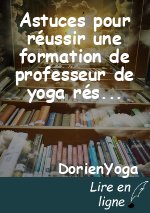 Astuces pour réussir une formation de professeur de yoga résidentielle et intensive avec succès