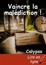 Vaincre la malédiction !