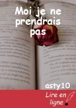 Moi je ne prendrais pas