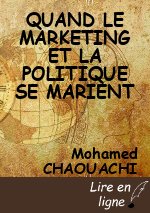 QUAND LE MARKETING ET LA POLITIQUE SE MARIENT