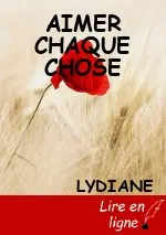 AIMER CHAQUE CHOSE