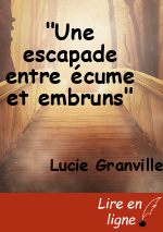 "Une escapade entre écume et embruns"